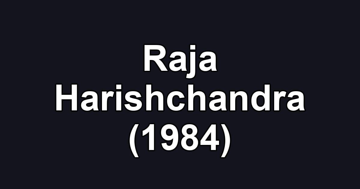 Raja Harishchandra (1984)