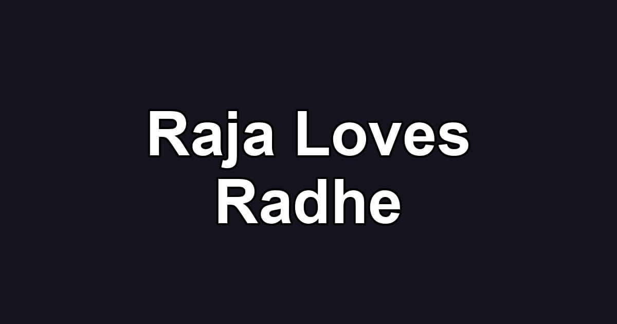 Raja Loves Radhe