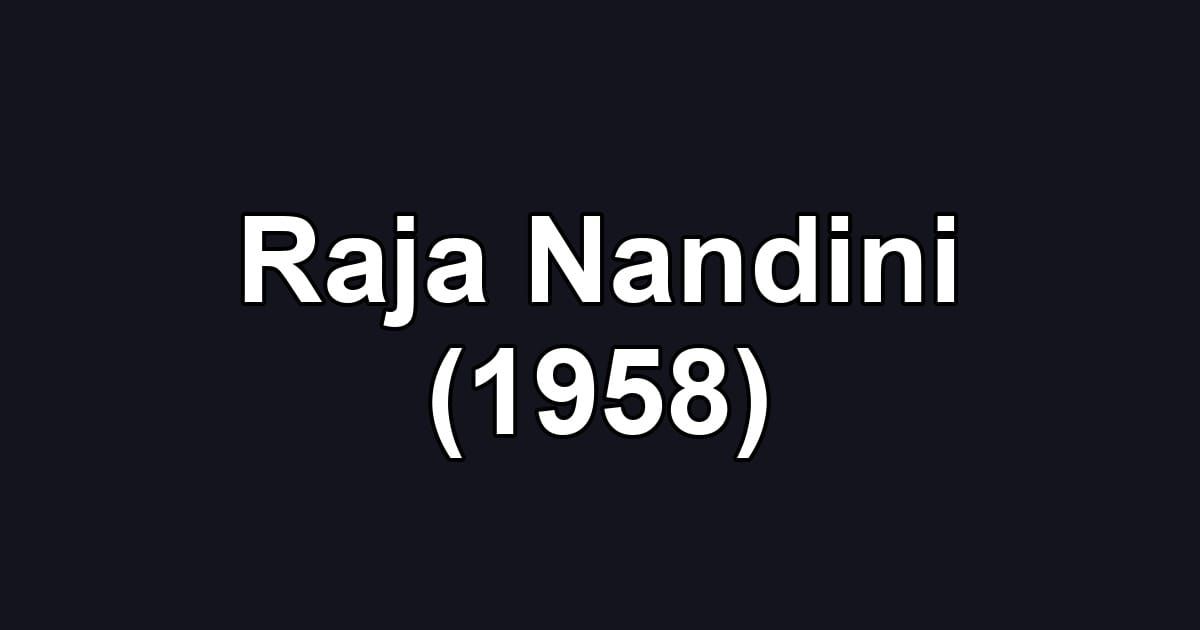 Raja Nandini (1958)