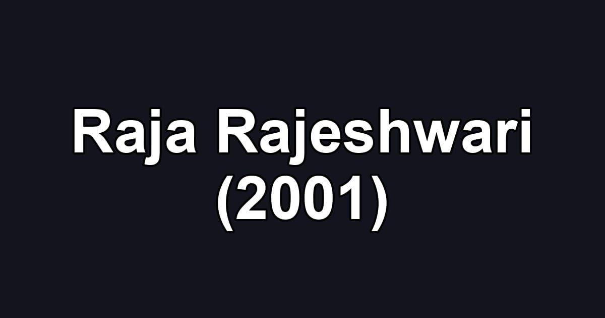 Raja Rajeshwari (2001)