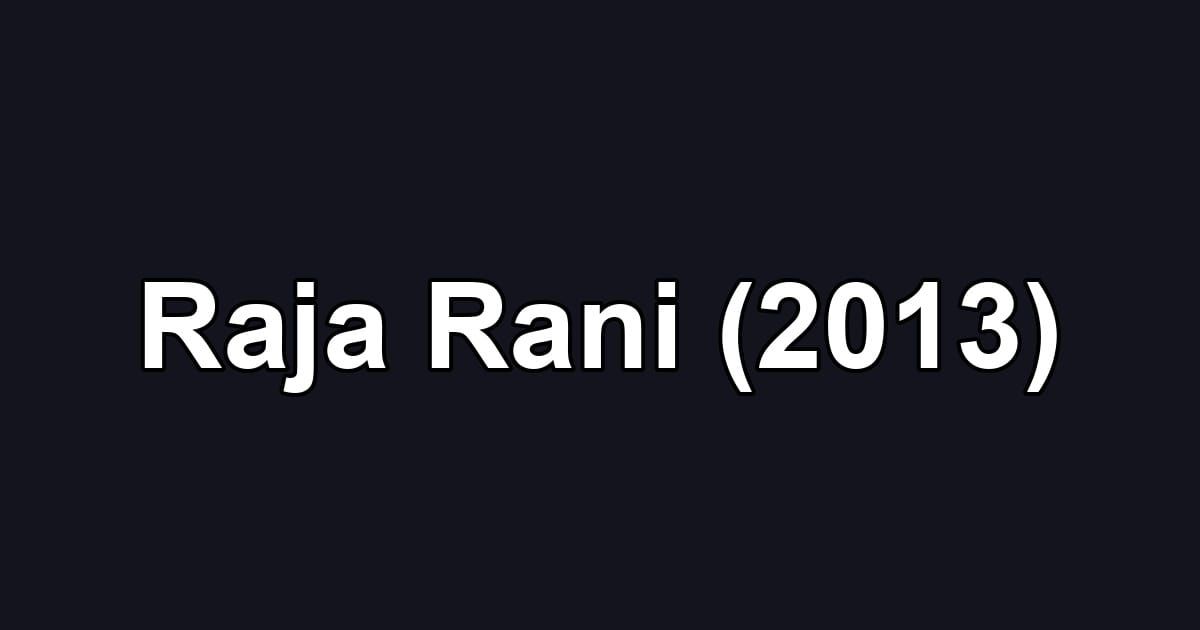 Raja Rani (2013)