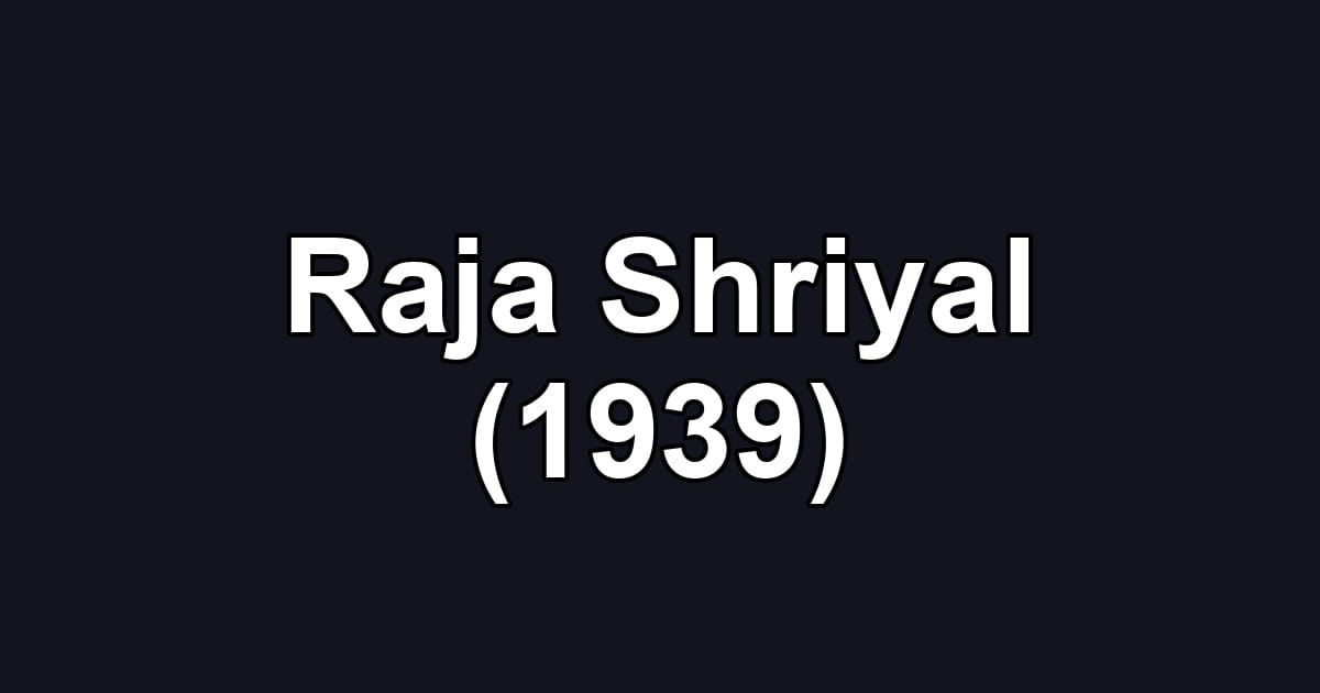 Raja Shriyal (1939)