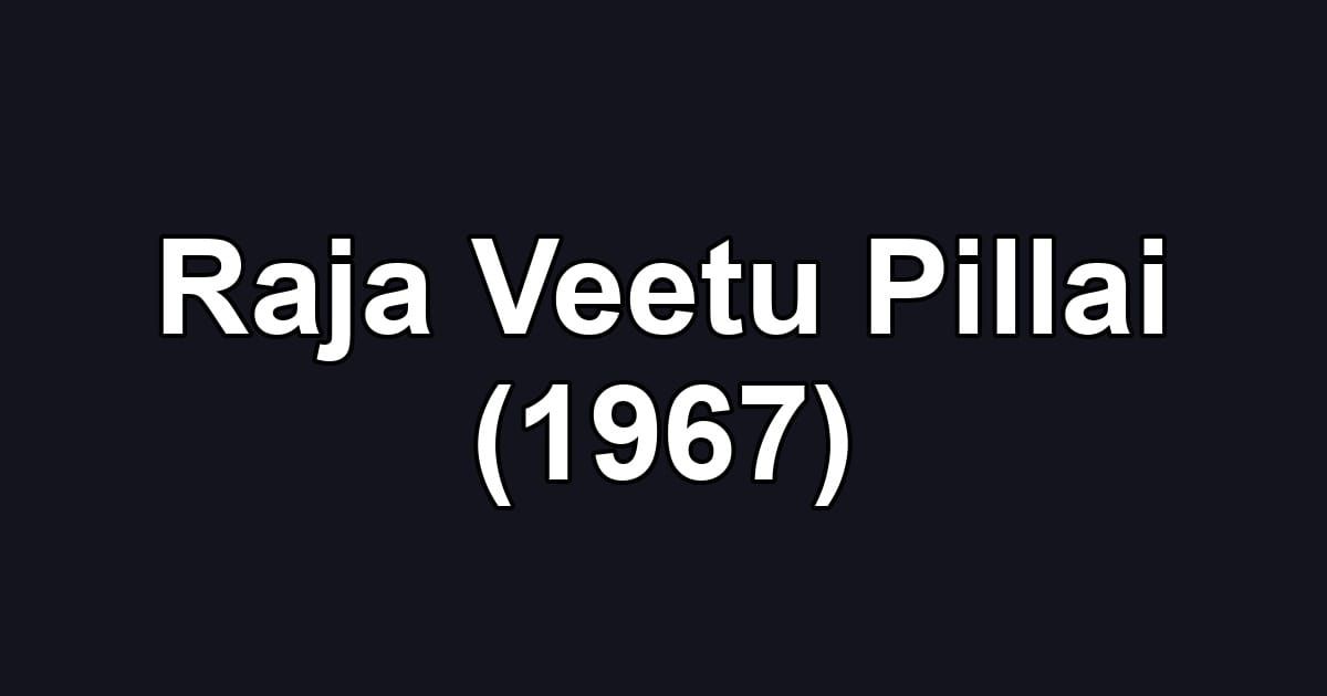 Raja Veetu Pillai (1967)