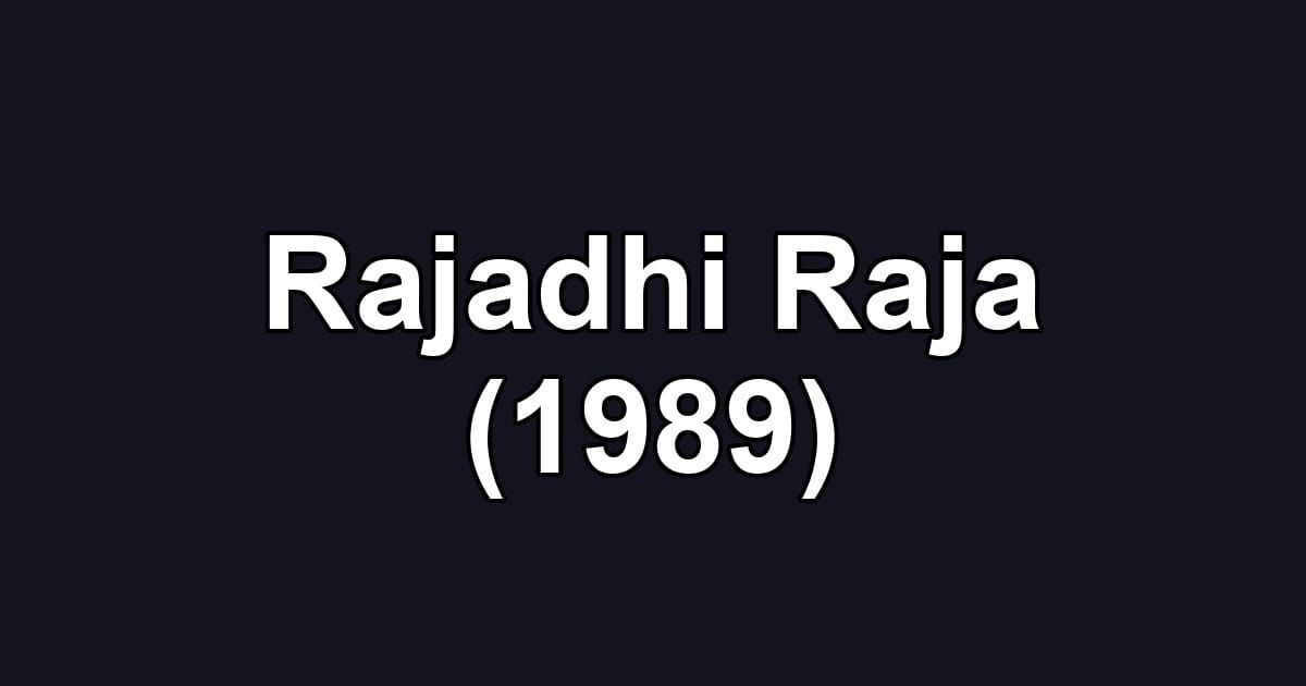 Rajadhi Raja (1989)