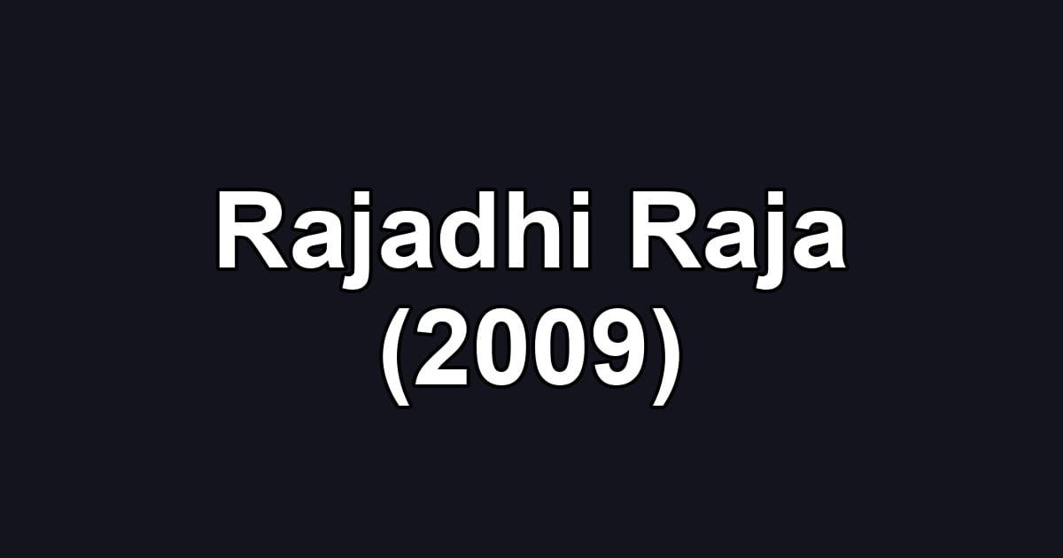 Rajadhi Raja (2009)