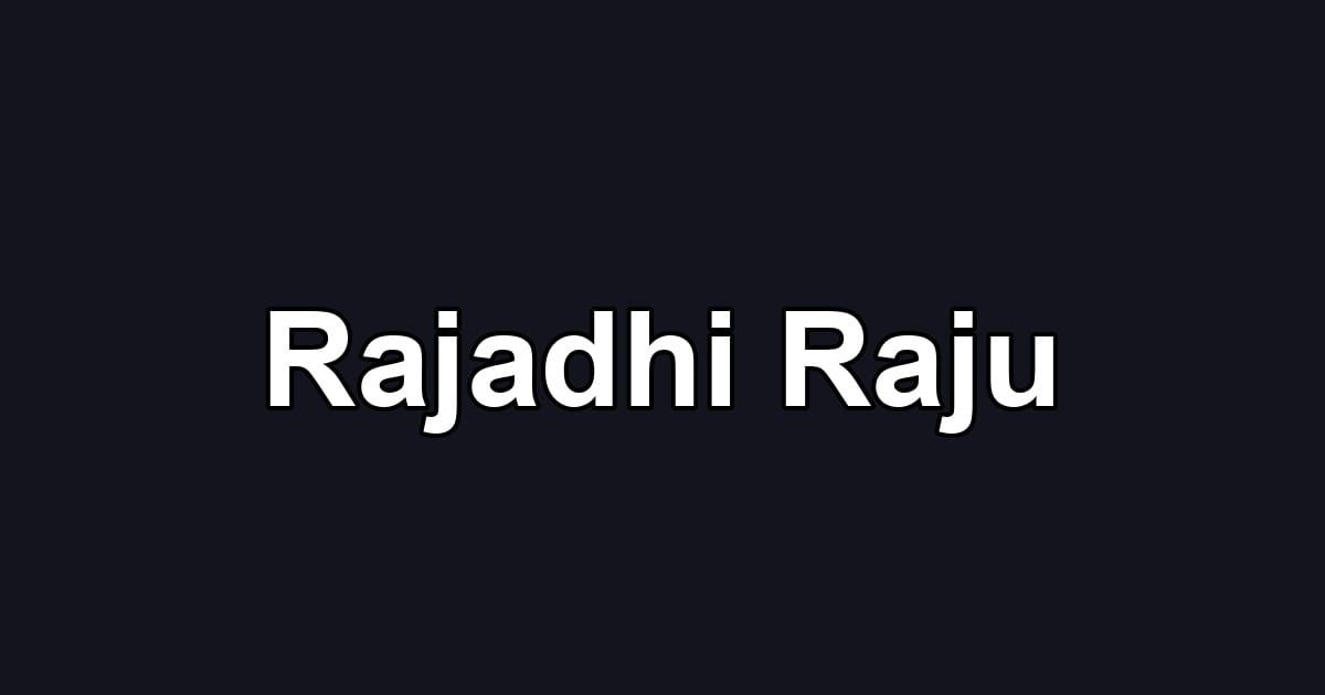 Rajadhi Raju
