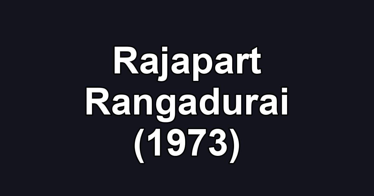Rajapart Rangadurai (1973)