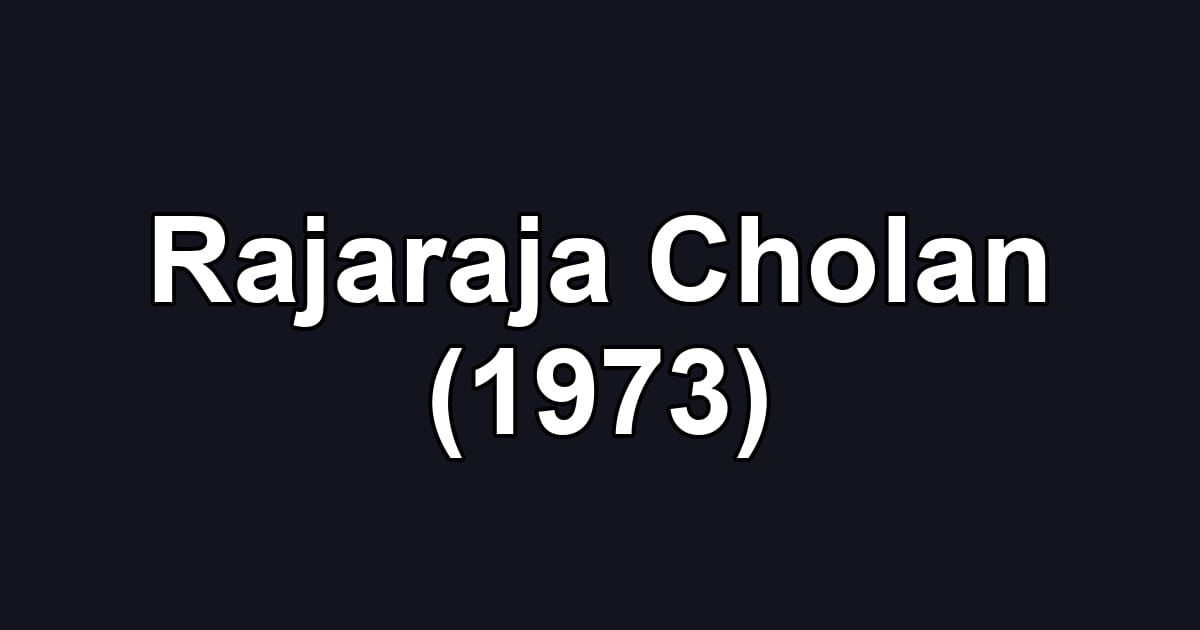 Rajaraja Cholan (1973)
