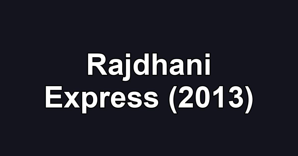Rajdhani Express (2013)