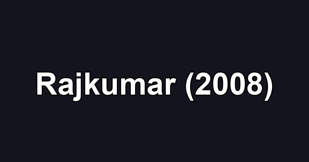 Rajkumar (2008)
