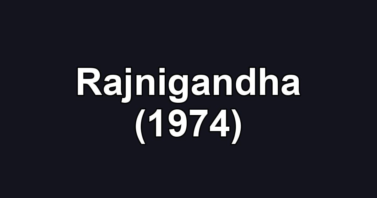 Rajnigandha (1974)