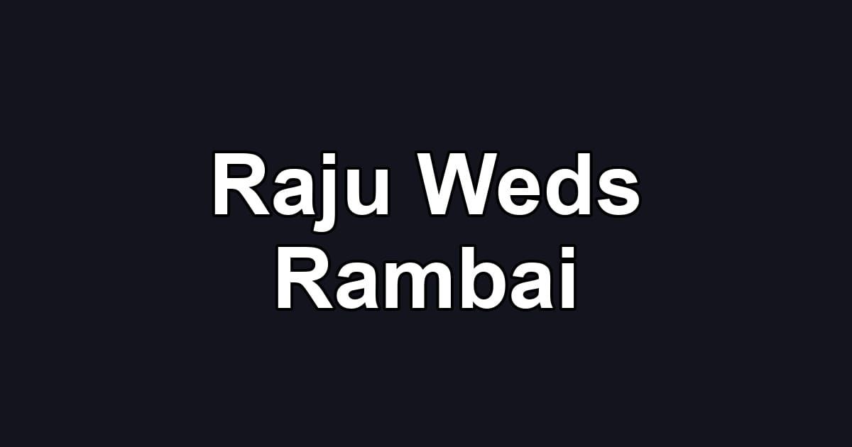 Raju Weds Rambai