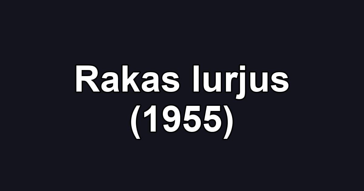 Rakas lurjus (1955)