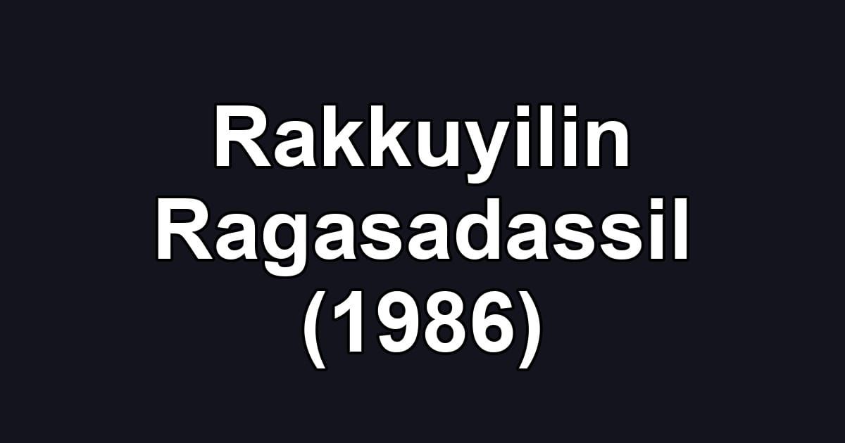 Rakkuyilin Ragasadassil (1986)