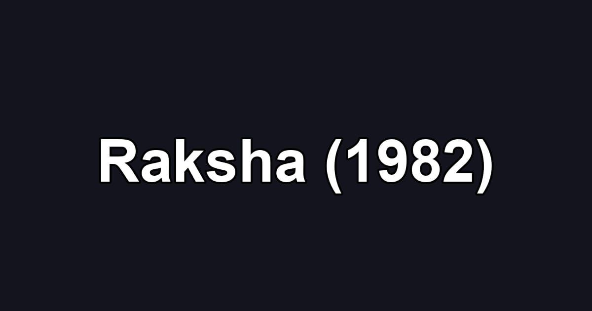 Raksha (1982)