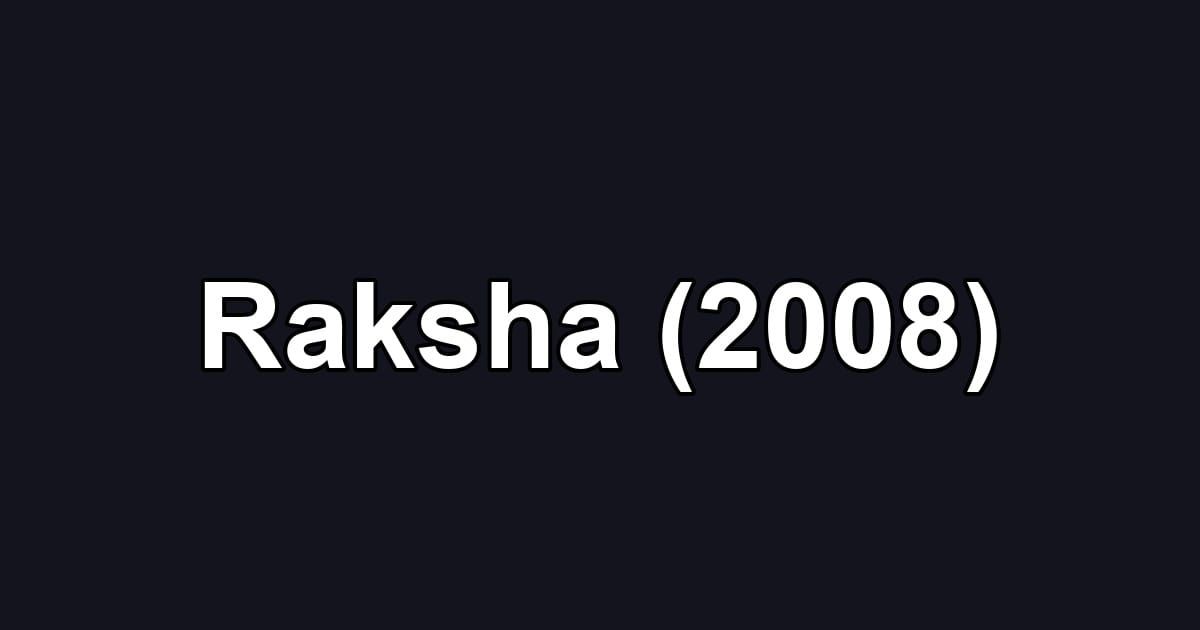 Raksha (2008)