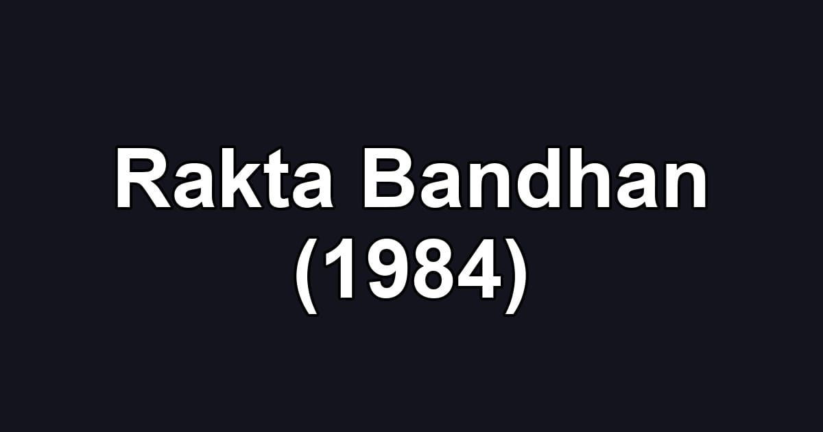 Rakta Bandhan (1984)