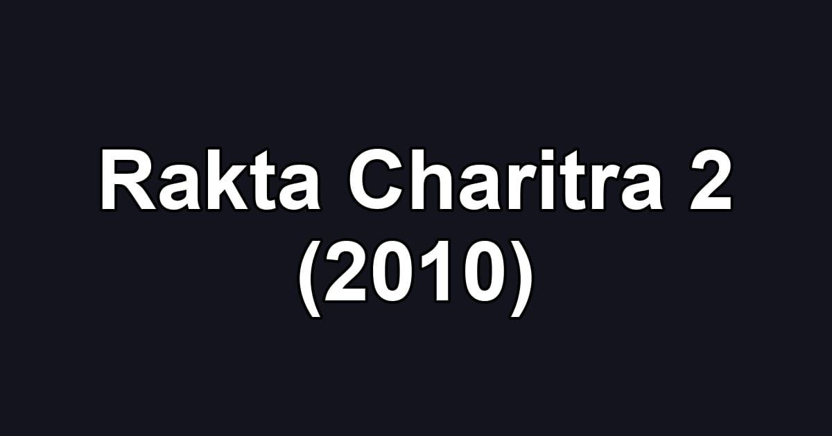 Rakta Charitra 2 (2010)