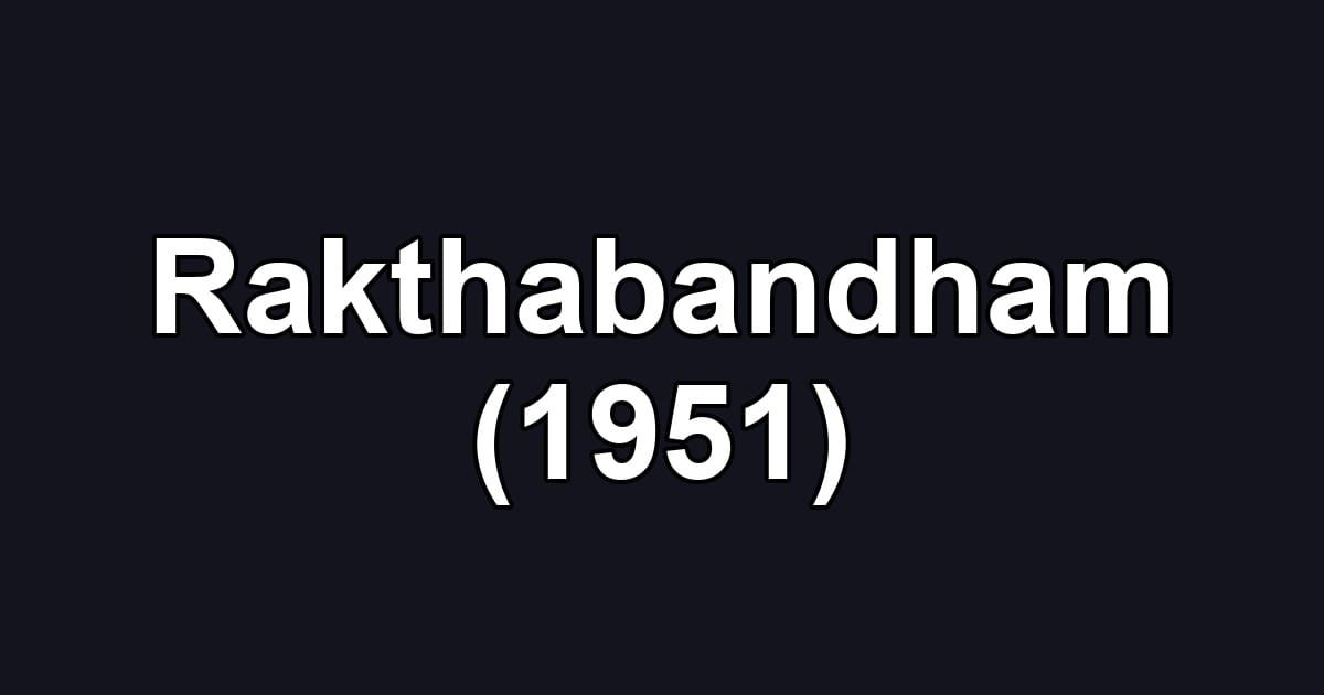 Rakthabandham (1951)