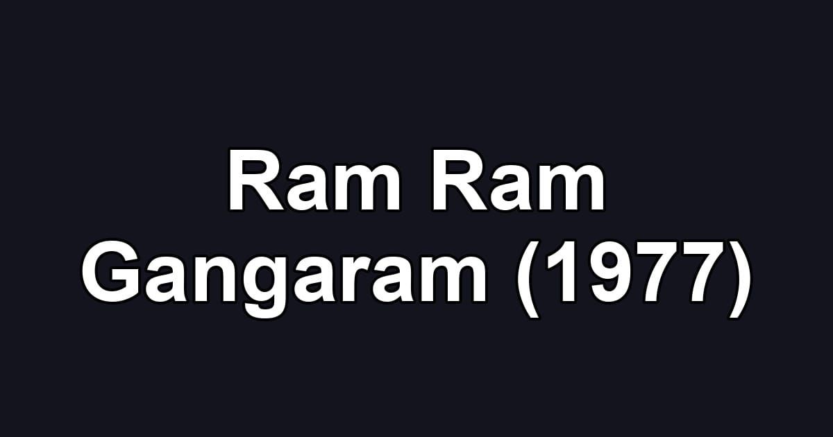 Ram Ram Gangaram (1977)