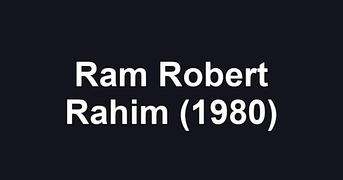Ram Robert Rahim (1980)
