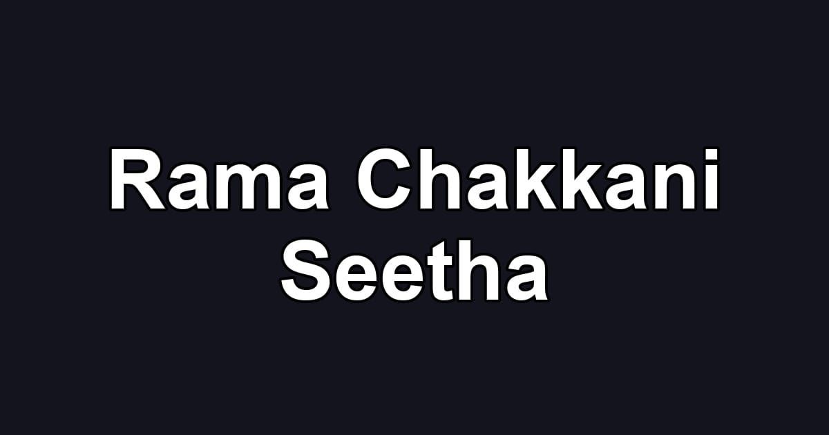 Rama Chakkani Seetha