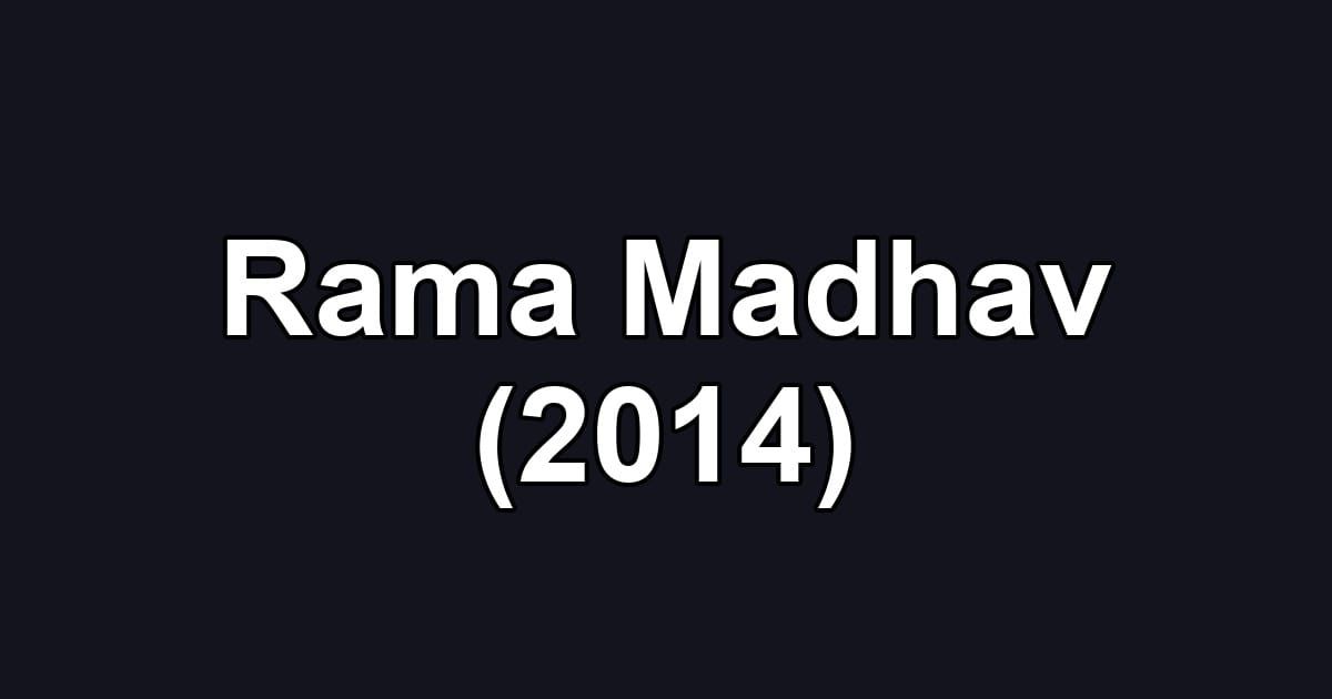 Rama Madhav (2014)
