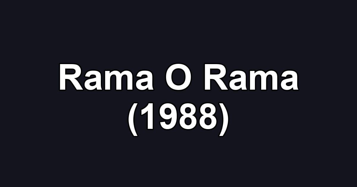 Rama O Rama (1988)