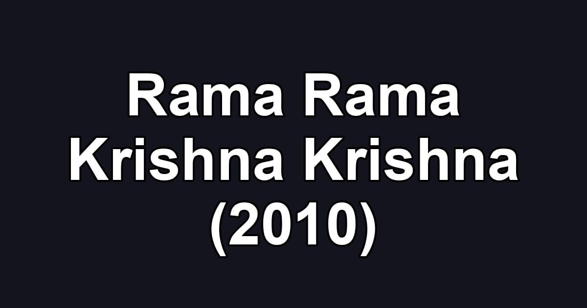 Rama Rama Krishna Krishna (2010)