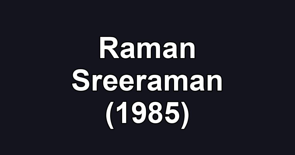 Raman Sreeraman (1985)