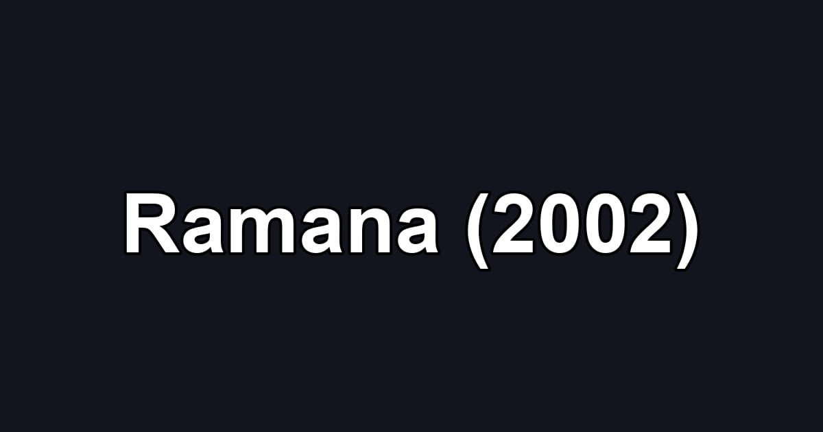Ramana (2002)