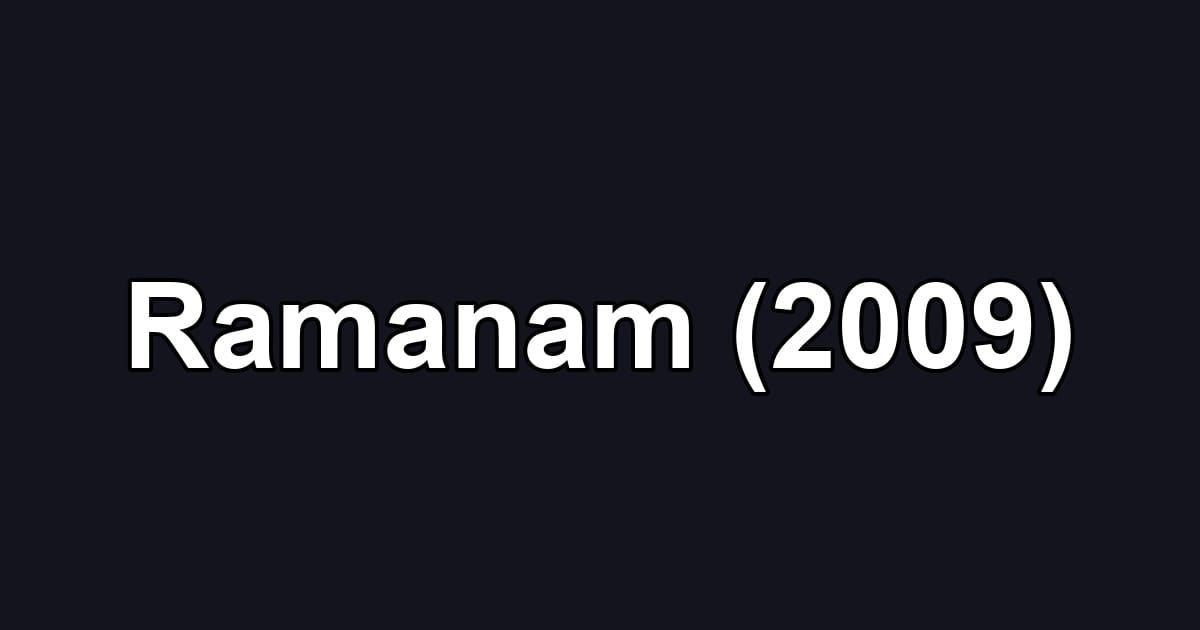 Ramanam (2009)