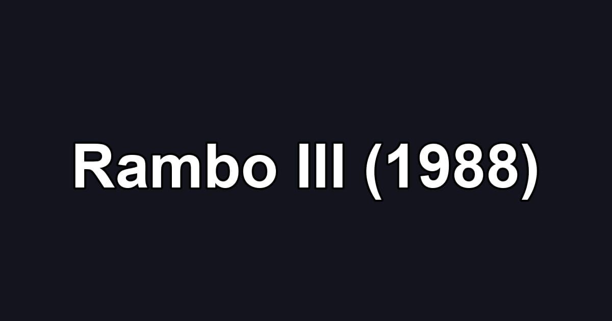 Rambo III (1988)