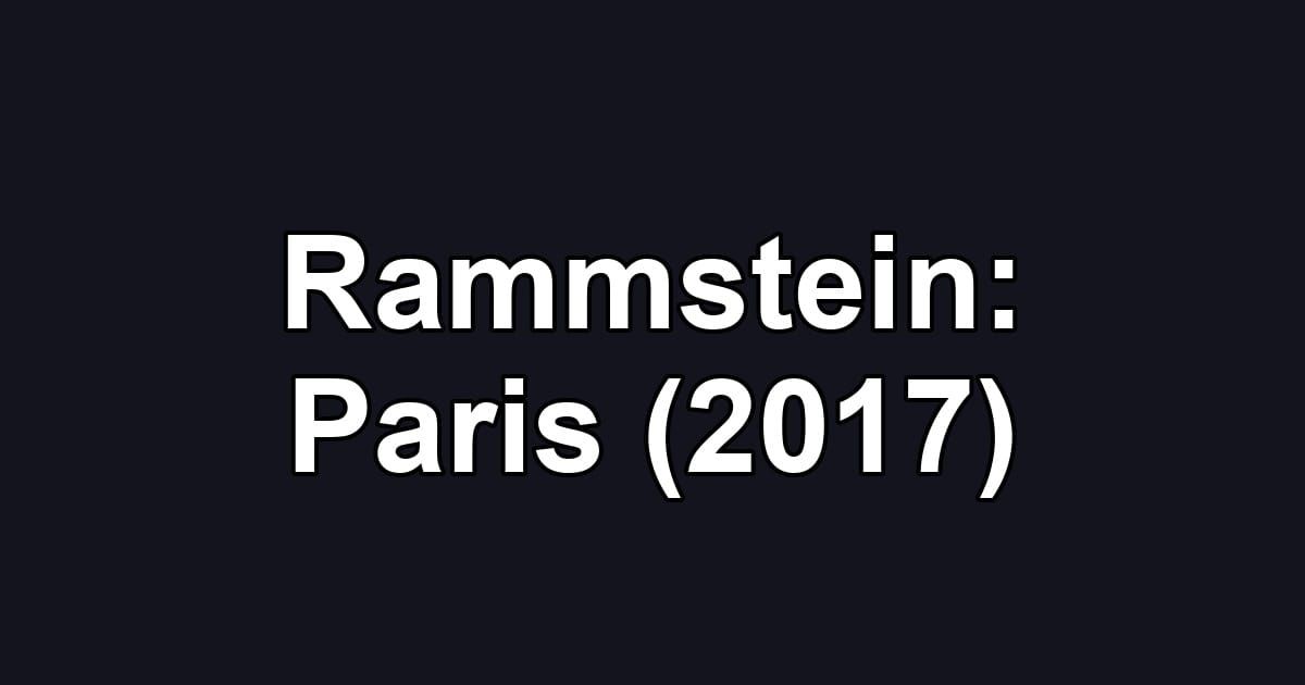 Rammstein: Paris (2017)