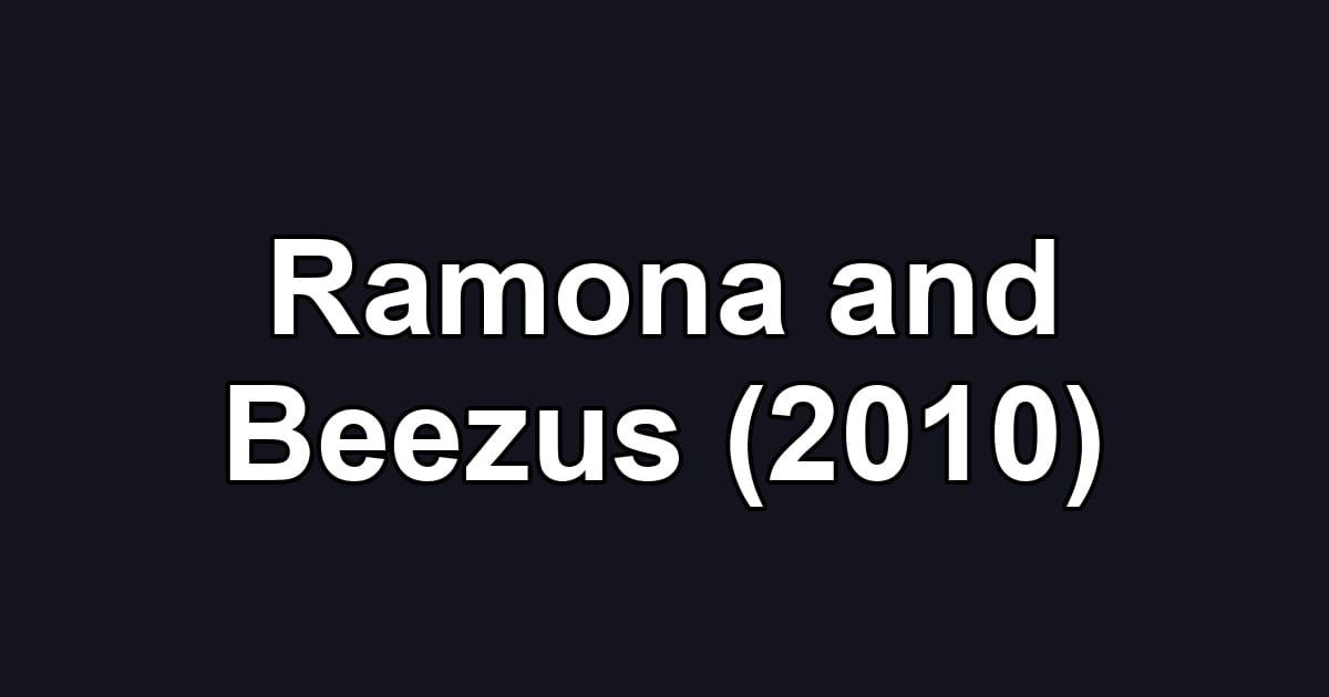 Ramona and Beezus (2010)