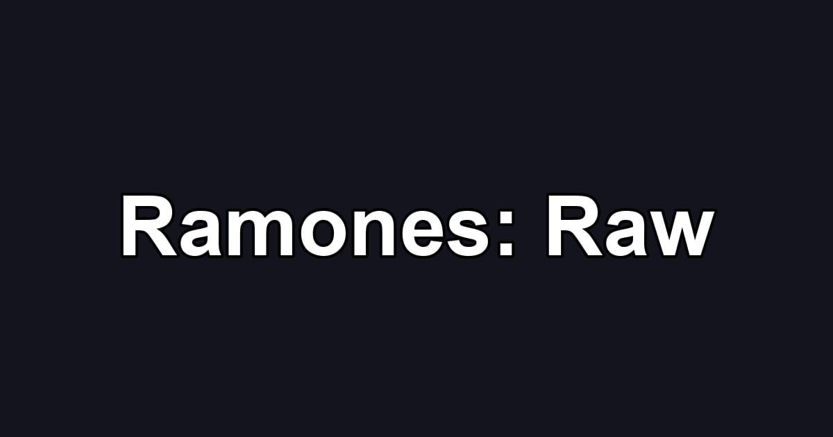Ramones: Raw