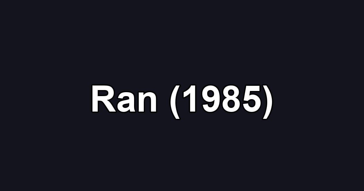 Ran (1985)