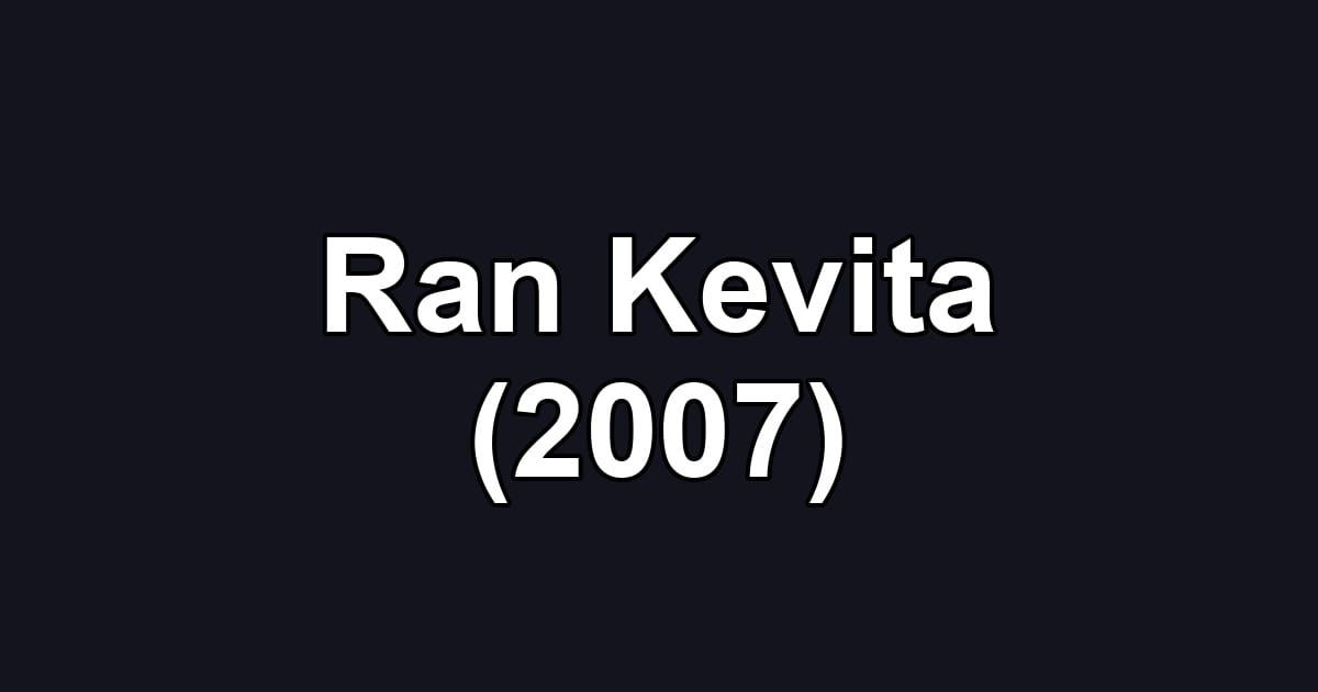 Ran Kevita (2007)