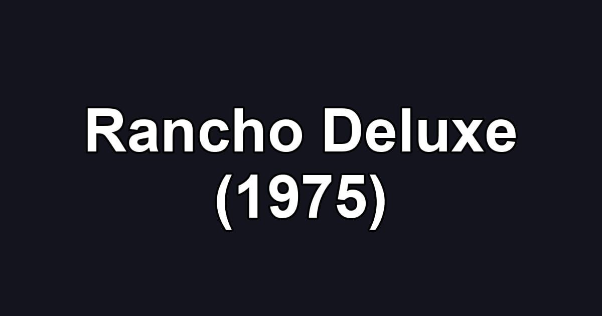 Rancho Deluxe (1975)