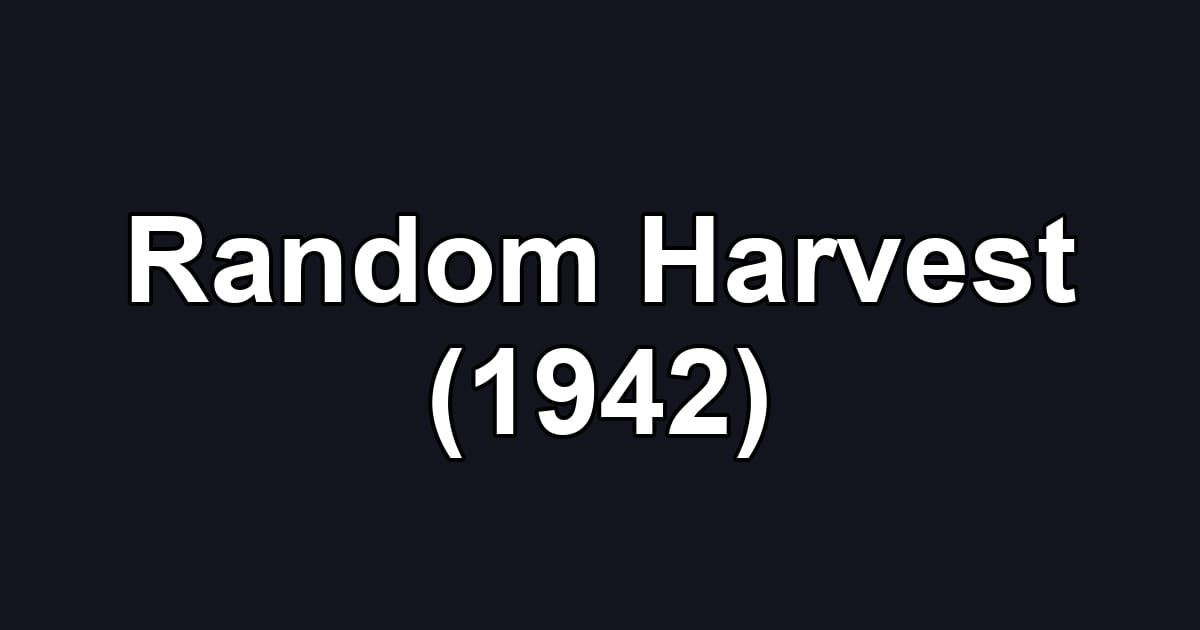 Random Harvest (1942)