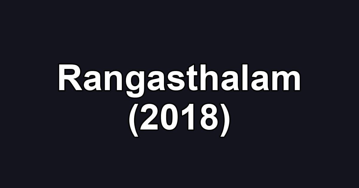 Rangasthalam (2018)