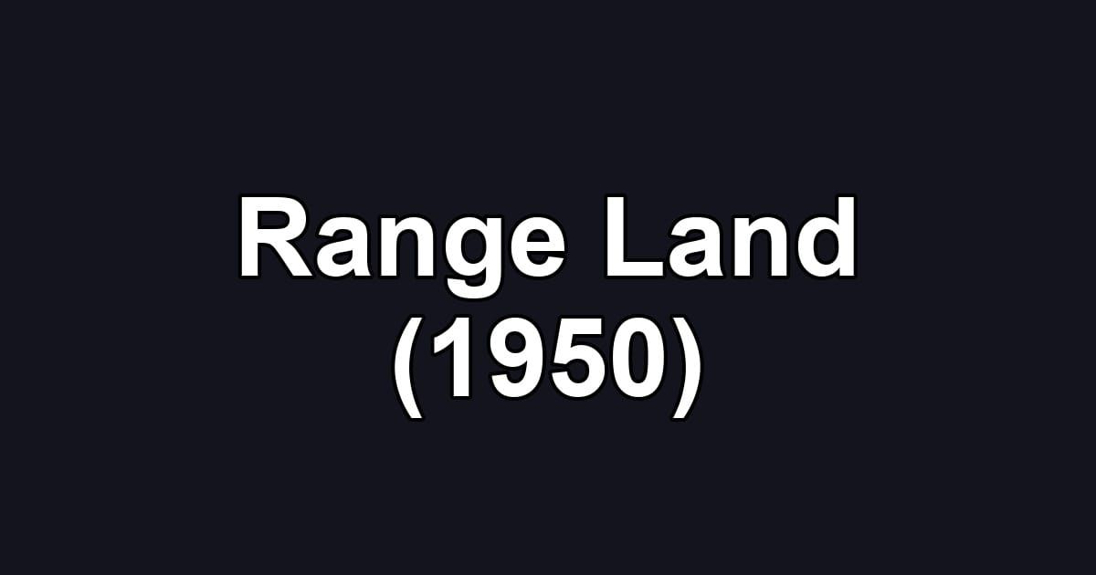 Range Land (1950)