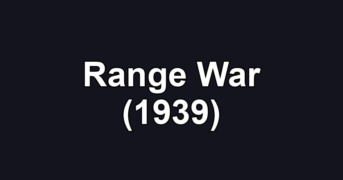 Range War (1939)