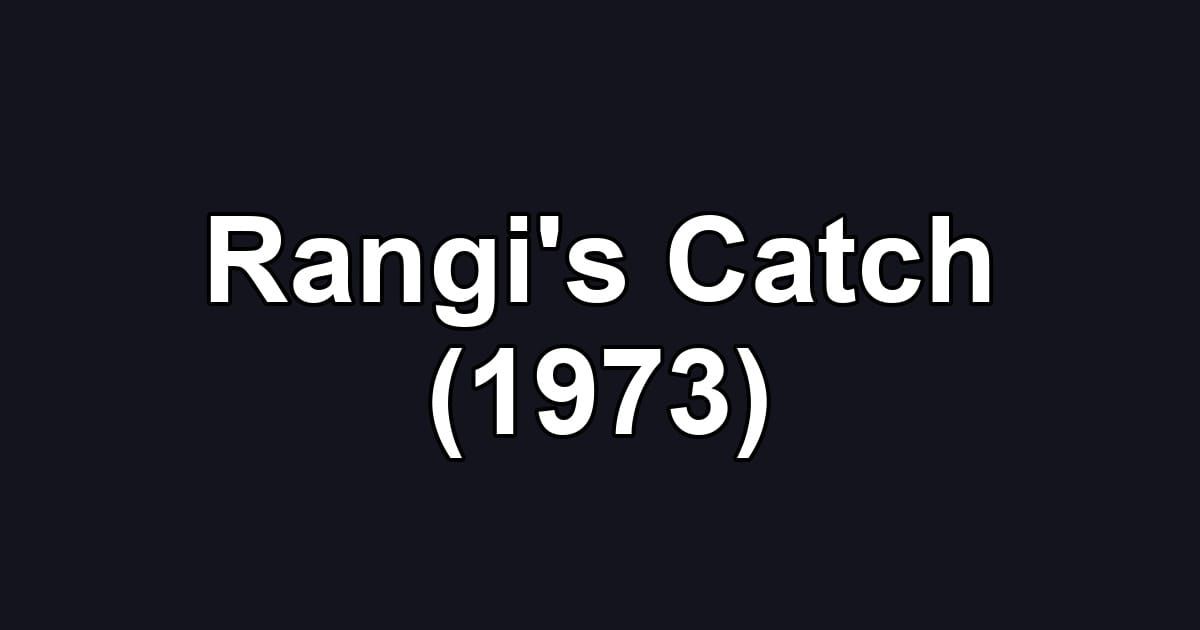 Rangi's Catch (1973)