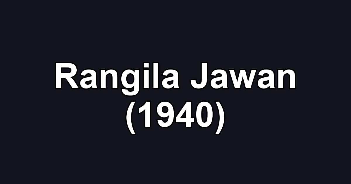 Rangila Jawan (1940)