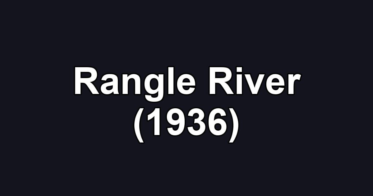 Rangle River (1936)