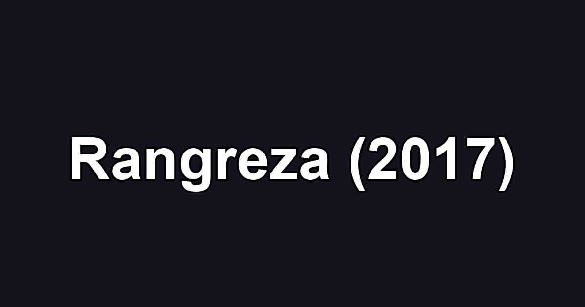 Rangreza (2017)