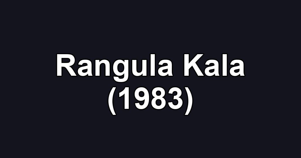 Rangula Kala (1983)