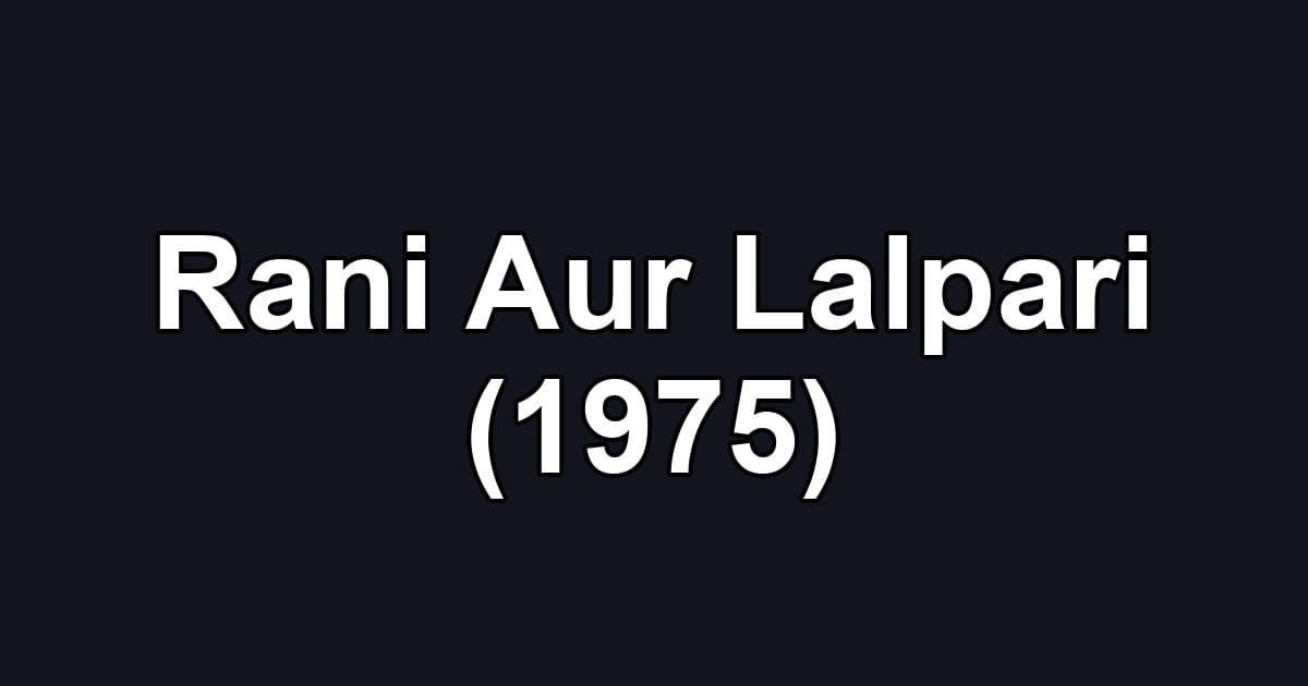 Rani Aur Lalpari (1975)