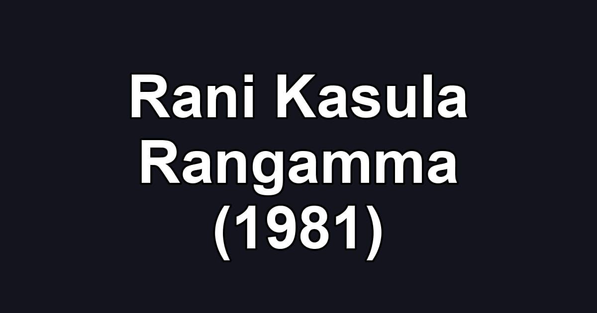 Rani Kasula Rangamma (1981)